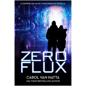 Zero Flux, cover image for space opera novella in the Central Galactic Concordance series