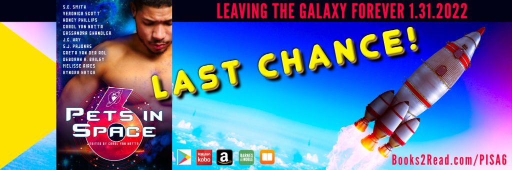 Last chance for Pets in Space 6, which leaves the galaxy forever on 31 January 2022