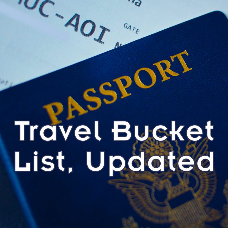 Travel Bucket List, Updated