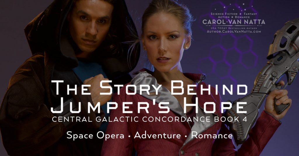 The Story Behind Jumper's Hope. Central Galactic Concordance Book 4. 