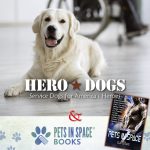 Service Dog, Hero Dogs, and Pets in Space