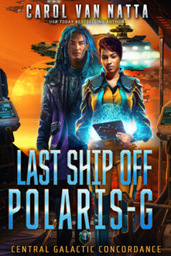Last Ship Off Polaris-G, a Central Galactic Concordance Novella